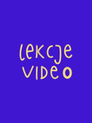 LEKCJA VIDEO